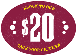 Flock to our $20 Backdoor Chicken